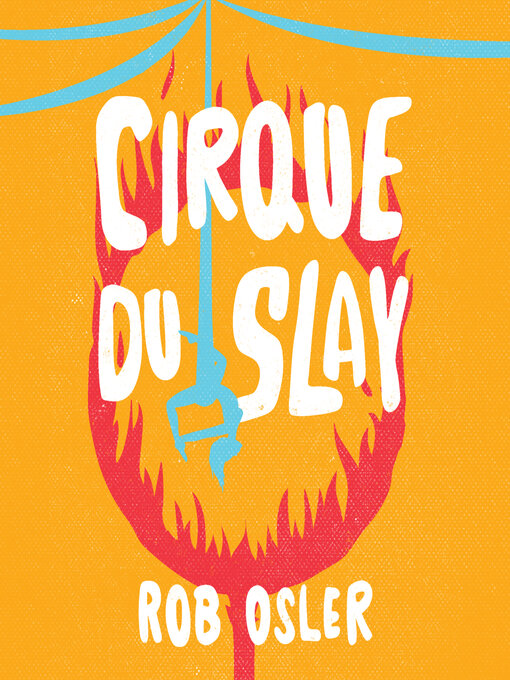 Title details for Cirque du Slay by Rob Osler - Wait list